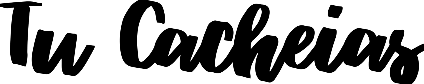 Tu Cacheias